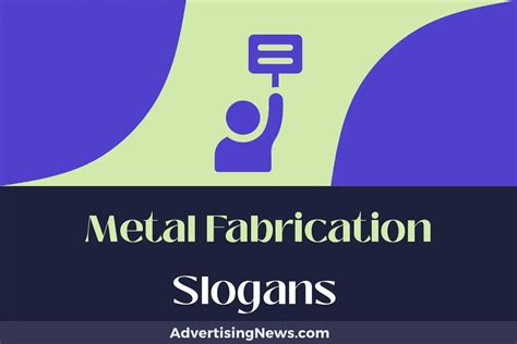 sheet metal fabrication slogan|metal making slogans.